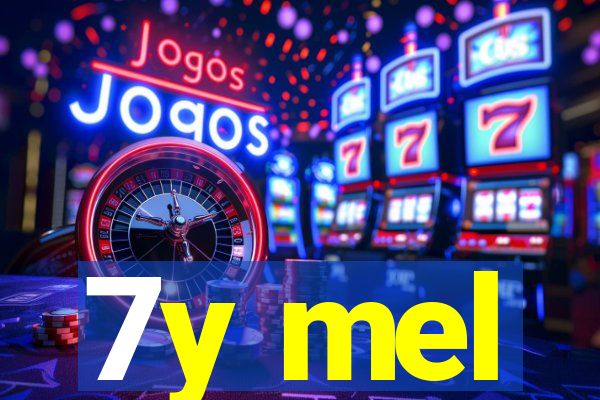 7y mel